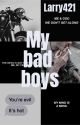 My Bad Boys~ (Zianourry) (Niall Centric) (B1) by Larry421