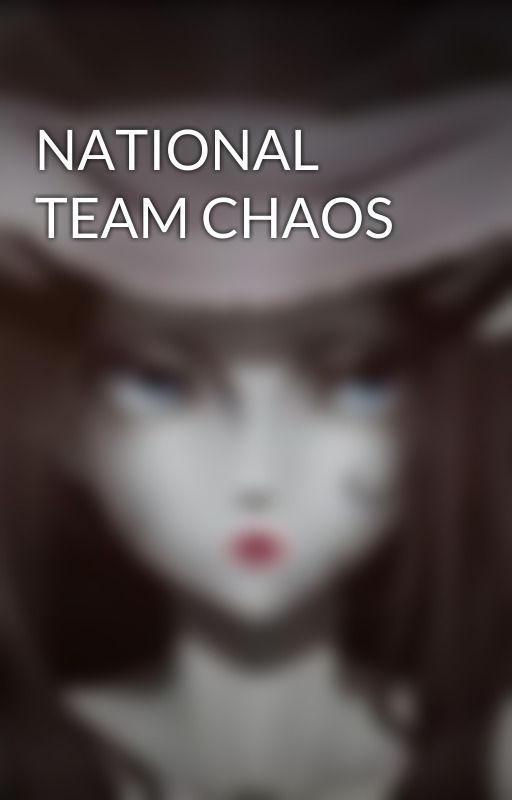 NATIONAL TEAM CHAOS by MsArRev