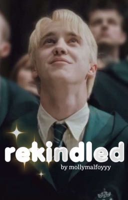 rekindled {draco malfoy x reader} cover