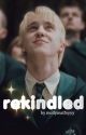 rekindled {draco malfoy x reader} by mollymalfoyyy