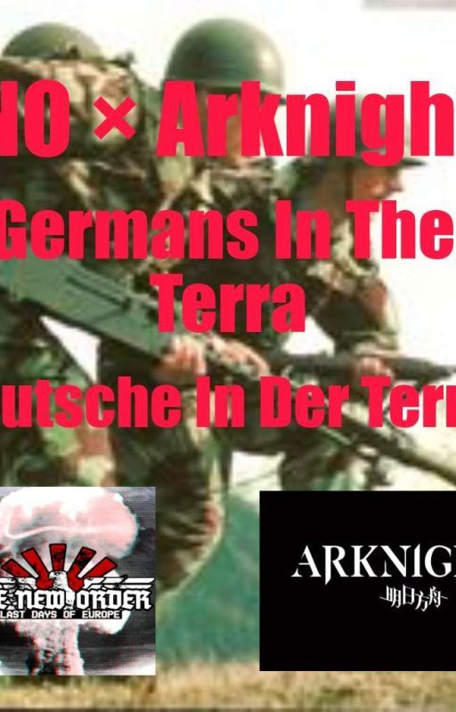 [TNO×Arknights] German In The Terra by LeeCyan