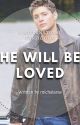 He Will Be Loved by michalarae