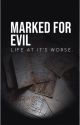 Marked for Evil. by CursedKisssxo