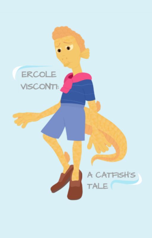 Ercole Visconti: A Catfish's Tale. by CringeGenerator