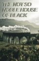 The Not So Noble House of Black by -simplysage-