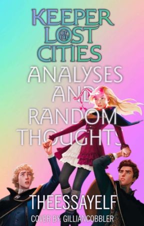 Keeper of the Lost Cities Analyses and Random Thoughts by TheEssayElf