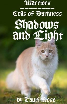 Warriors Fanfiction: Evils of Darkness: Shadows and Light cover