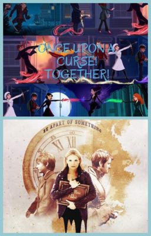 ONCE UPON A CURSE! TOGETHER! by MsJFanwriter