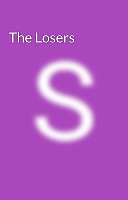 The Losers by theimplausible