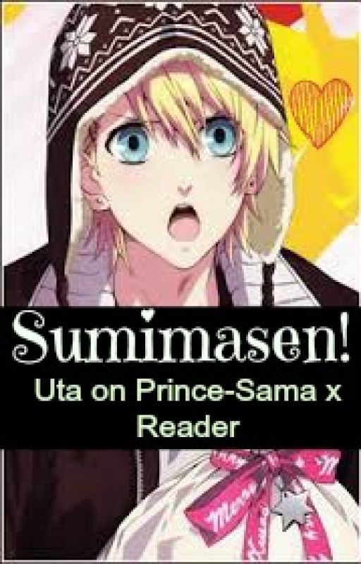 Sumimasen! (Uta no Prince-sama X Reader) One-shots! |Requests Closed| by Melonflower