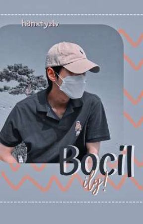 Bocil, ILY! by hanxtyzlv