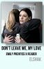 Don't leave me, my Love // Emily Prentiss X Reader