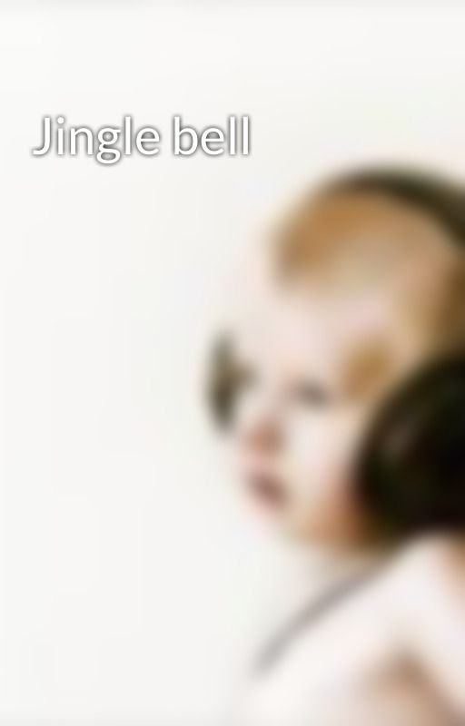 Jingle bell by sadgirl