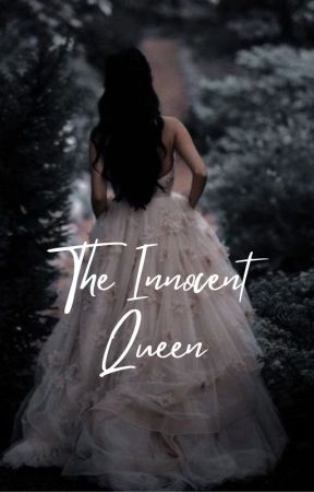 The Innocent Queen by SweetSour_official