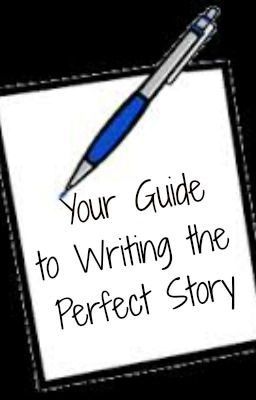 Your Guide to Writing the Perfect Story cover