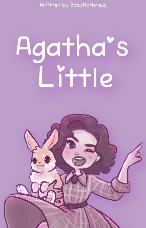 Agatha's Little (Little!Reader x Agatha Harkness One Shots) by BabyHarkness