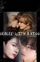 SEALED WITH A KISS (Taekook) by LuNa1513571