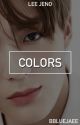 Colors || Lee Jeno by bbluejaee