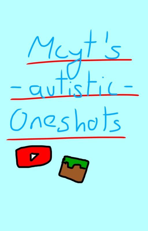 Mcyt -autistic- oneshots by Thatdinowhoexists