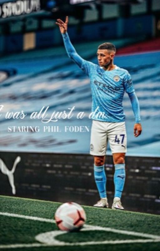 𝗜𝘁 𝘄𝗮𝘀 𝗮𝗹𝗹 𝗷𝘂𝘀𝘁 𝗮 𝗗𝗺 |phil foden| by ao2608