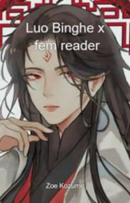 Luo Binghe x fem reader by stevesfavorite_child