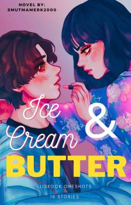 ICE CREAM AND BUTTER // Liskook cover