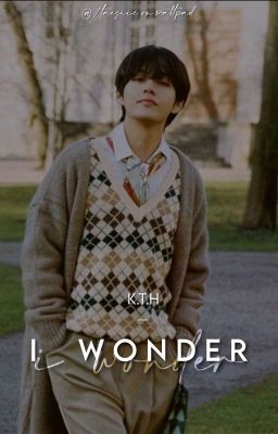 I wonder | K.T.H cover