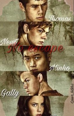 No escape|| The maze runner  cover