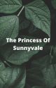 The princess of Sunnyvale by targaryen14