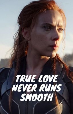 True Love Never Runs Smooth (Natasha Romanoff) cover