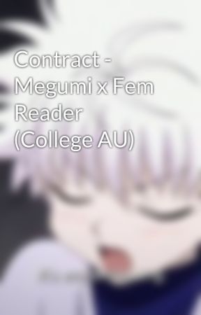 Contract - Megumi x Fem Reader (College AU) by killuasembarrassed