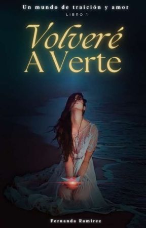 Volveré A Verte [#1] NUEVA VERSIÓN  by FernandaRamirez_