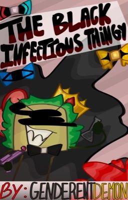 The Black Infectious Thingy | Inanimate Insanity AU | cover