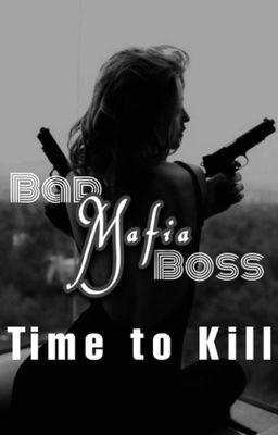 Bad Mafia Boss - Time To Kill cover