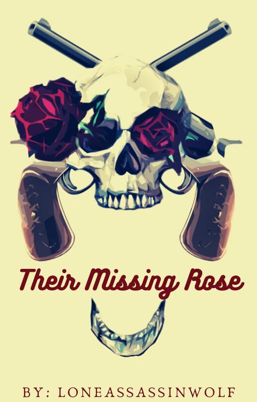 Their Missing Rose by LoneAssassinWolf