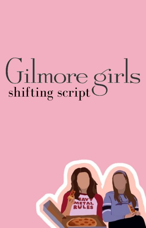 Gilmore Girls Shifting Script by guads212