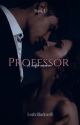 Professor - COMPLETE by Lblackwell123