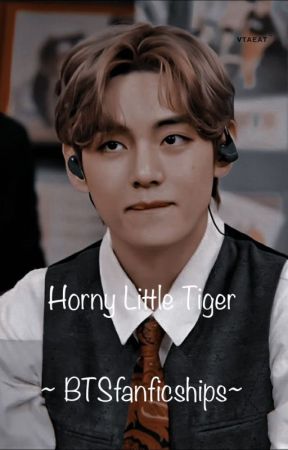 Horny Little Tiger by BTSfanficships