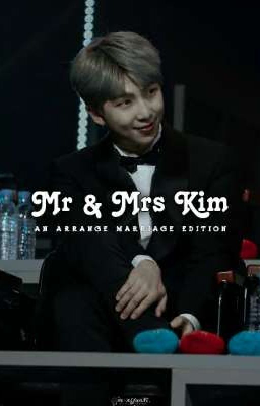 Mr & Mrs Kim || An Arrange Marriage Edition || KIM NAMJOON by rinifics_bts