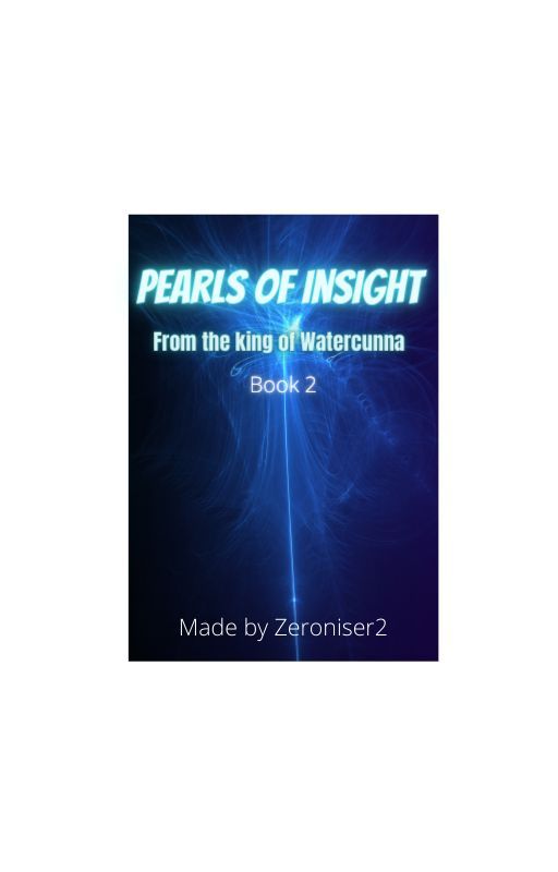 Pearls of Insight from The King of Watercunna (Book 2) by zeroniser2