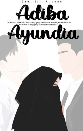 Adiba Ayundia (TAMAT) by Tomat_bonyok