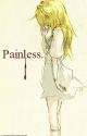 Painless (A Naruto Fanfiction) [Completed] by UnchainedHeart