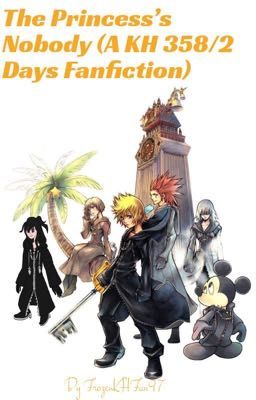 The Princess's Nobody (A KH 358/2 Days Fanfiction) cover