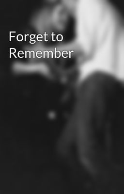 Forget to Remember cover