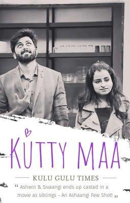 Kutty Maa ~ An Ashaangi Few Shot! cover