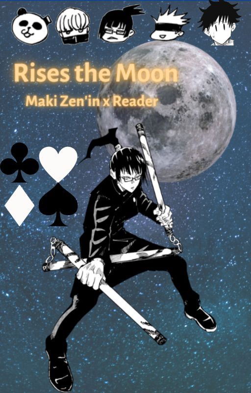 Rises the Moon - Maki Zen'in x Reader by old_zellie