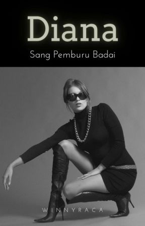 Diana, Sang Pemburu Badai by Winnyraca