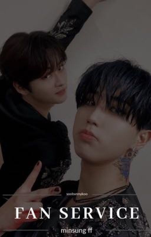 Fan Service || Minsung FF by soobxnnykoo