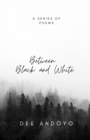 Between Black and White by wwwavocadee