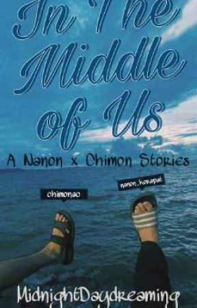 In The Middle of Us (NaMon Oneshots Compilation) by MidnightDaydreaming